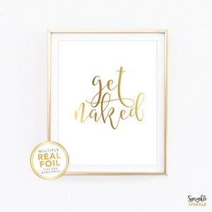 Get Naked Print / Bathroom Print / Washroom Print / Washroom Decor / Powder Room Print / Gold Foil Print / Gold Foil Wall Art