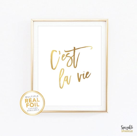 C'est la vie, Real Gold Foil Print, Wall Art, Black & White home decor, French saying, French saying quote, Gold Home decor