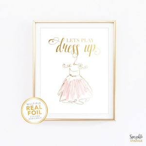 Let's Play Dress Up Print - Pink Gold Girls Room Print - Baby Girls Nursery Wall Art - Little Girl Birthday Gift -  #Amelia