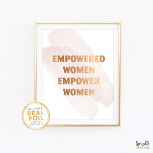 Empowered Women Empower Women / Pictured in Rose Gold foil / Inspirational Print / Inspirational Quote / Feminist Art Office decor Boho 02