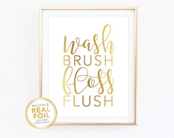 Wash Brush Floss Flush Print / Gold Foil Print / Gold Foil Wall Art / Bathroom Decor / Bathroom Print / Washroom Print / Powder Room Print