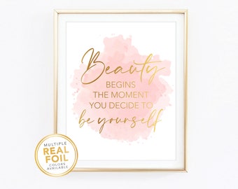 Beauty Begins The Moment You Decide to Be Yourself Wall Art - Inspirational Quote Motivational Art - Makeup Fashion Salon Office Feminist