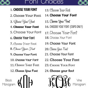 May include: A chart with 24 font choices for monograms. The chart includes the text "Choose Your Font" in various styles. The chart also includes two examples of monograms, one in a block style and one in a vine style.