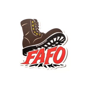 May include: A brown work boot with yellow laces is sinking into the ground with the word "FAFO" in red letters. The boot has the text "ALPINHOUND 2025" on the side.