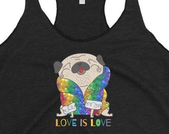 Love is Love Pug Women's Racerback Tank Top | Cute Pugs Mop Mops Dog Dogs Pride Rainbow | Shirt | Gay Pride Luv Carlino