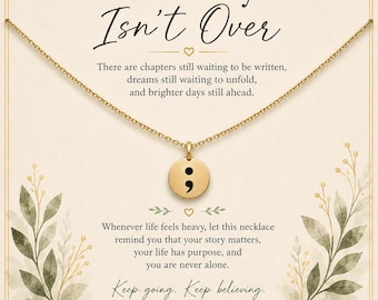Collar con punto y coma, collar de concienciación sobre la salud mental, tu historia no ha terminado, regalo de concienciación sobre el suicidio, joyería inspiradora, regalo de recuperación