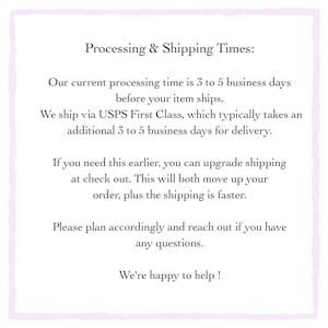 May include: White text on a light purple background details processing and shipping times. The text states a processing time of 3-5 business days before shipping via USPS First Class, which takes an additional 3-5 business days for delivery.