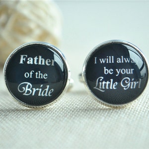 Wedding Cufflinks,Father of the bride,I will always be your little girl Cuff Links ,Personalized Cufflinks,Wedding accessories(XK015)