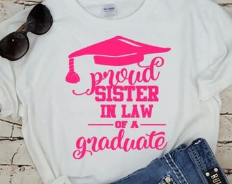 Proud Sister in Law of a graduate iron on / Graduation iron on / Class of 2018 shirt / graduation shirt / sister in law shirt