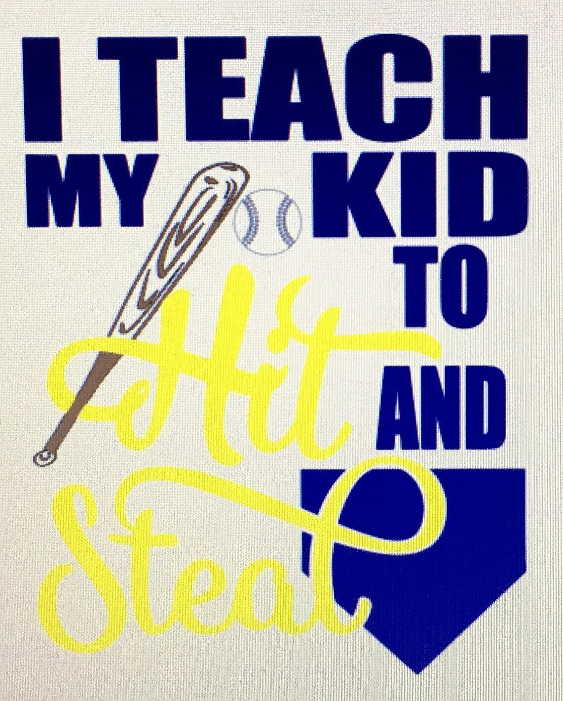 I Teach My Kids To Hit and Steal Iron On / baseball decal
