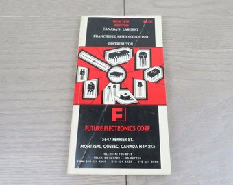 New 1979 Edition Canada’s Largest Franchised Semiconductor Distributor Future Electronics Corp. Vintage Book.