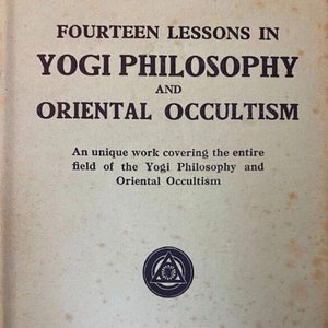 Fourteen Lessons in Yogi Philosophy and Oriental Occultism 1903 by Yogi Ramacharaka spiritual ebook pdf digital download