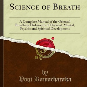 May include: A vintage book cover with a brown background and gold text. The title is "The Hindu-Yogi Science of Breath: A Complete Manual of the Oriental Breathing Philosophy of Physical, Mental, Psychic and Spiritual Development" by Yogi Ramacharaka. The cover also features a red wax seal with a gold "F" inside.