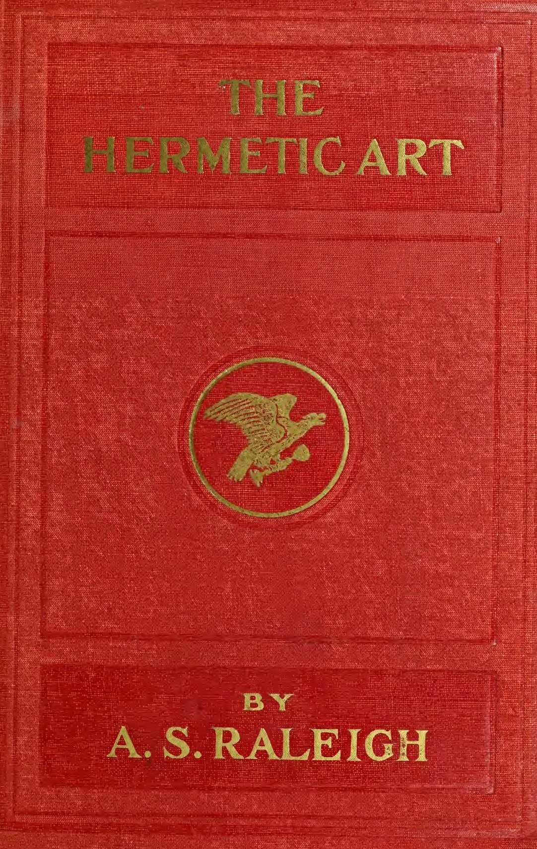 The Hermetic Art by Raleigh, A. S. (Albert Sidney) PDF Digital download e-book file