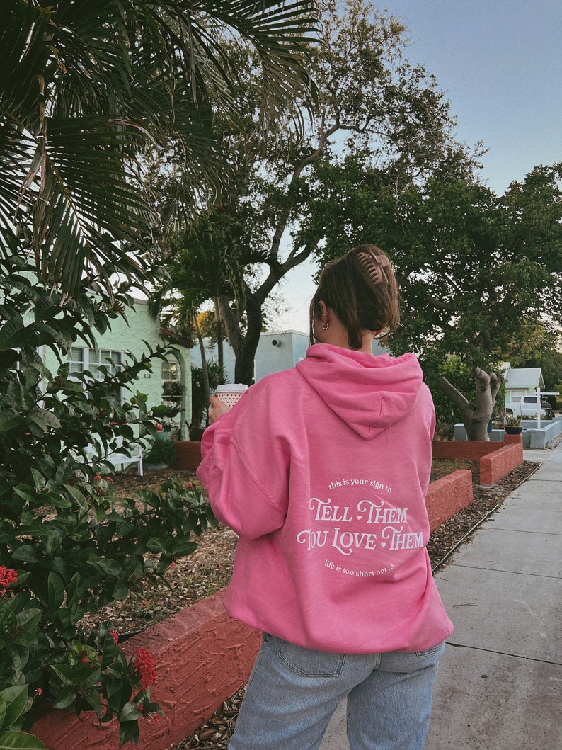 tell them you love them hoodie image 4