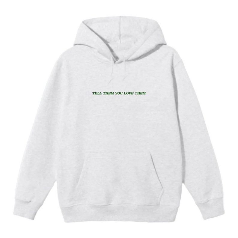 tell them you love them hoodie image 3