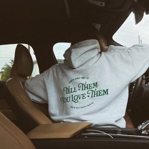 tell them you love them hoodie image 6