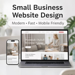 May include: A laptop and smartphone displaying a website design. The text "Small Business Website Design" is at the top, with "Modern • Fast • Mobile Friendly" below. The laptop screen shows a woman working on a website. The smartphone shows a similar design.