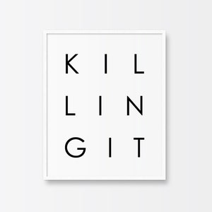 Typography Poster, Printable Art, Killing It Phrase, Black and White, Typography Print, Killing It, Positive Quote, Inspirational Wall Art image 2