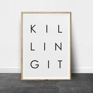 Typography Poster, Printable Art, Killing It Phrase, Black and White, Typography Print, Killing It, Positive Quote, Inspirational Wall Art
