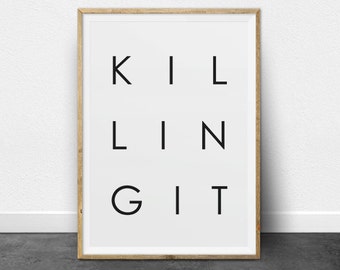 Typography Poster, Printable Art, Killing It Phrase, Black and White, Typography Print, Killing It, Positive Quote, Inspirational Wall Art