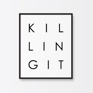 Typography Poster, Printable Art, Killing It Phrase, Black and White, Typography Print, Killing It, Positive Quote, Inspirational Wall Art image 3