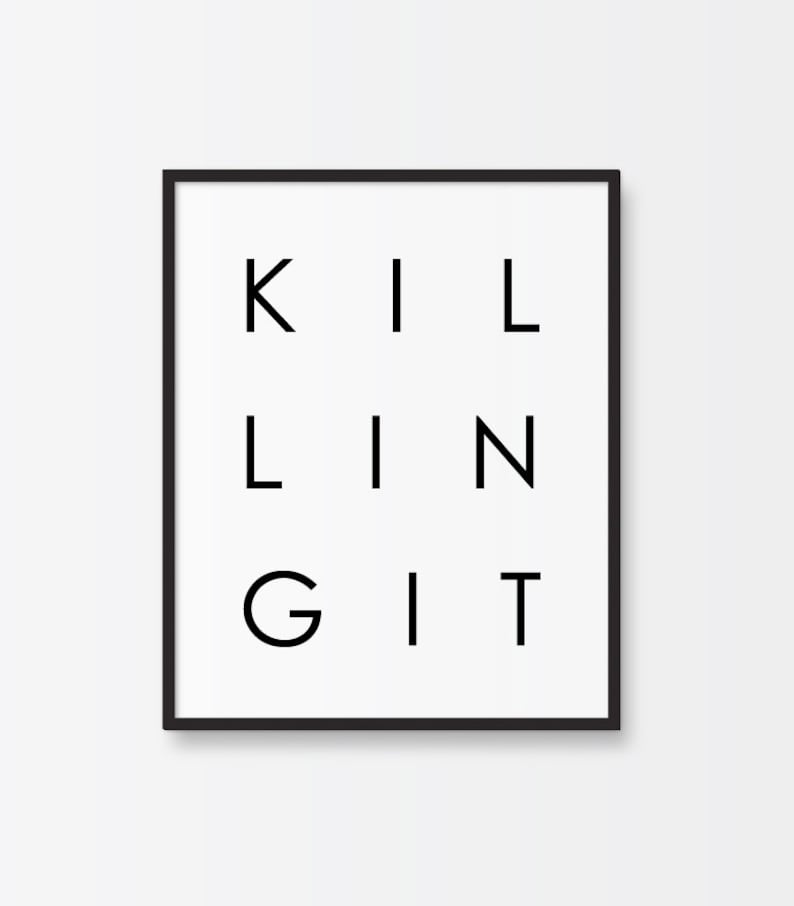 Typography Poster, Printable Art, Killing It Phrase, Black and White, Typography Print, Killing It, Positive Quote, Inspirational Wall Art image 3