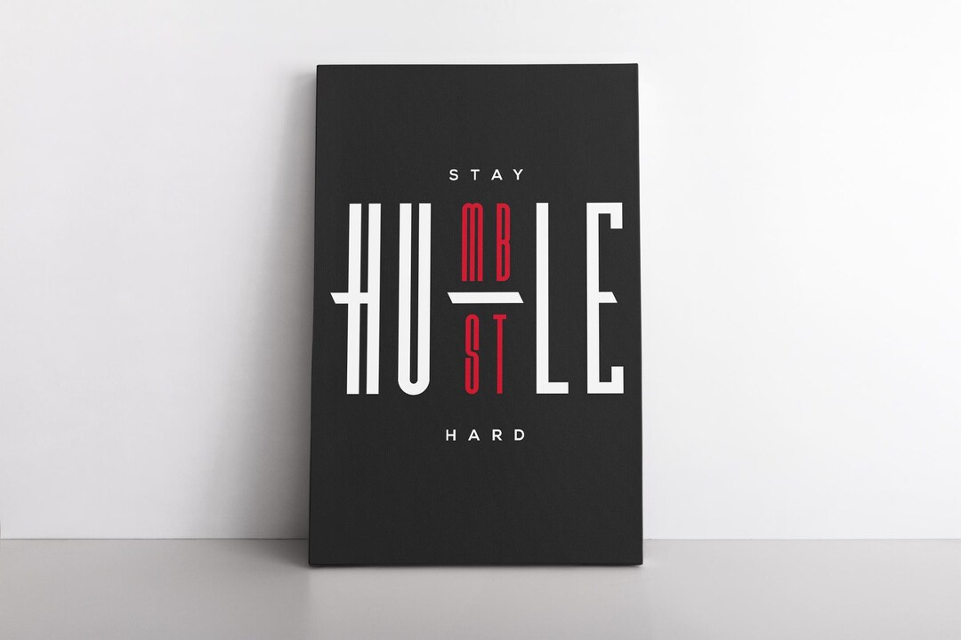 Motivation Wall Art | Stay Humble | Organization Keywords | Hustle Hard ...