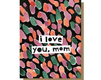 I Love You Mom Card, Mothers Day Card, Mothers Day Card from Daughter, Mothers Day Card for Mom, Mothers Day Card Kids, Card for Mom