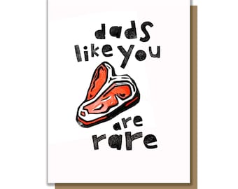 Dads Like You are Rare Greeting Card, Funny Father's Day Card, Card for Dad, Birthday Card for Dad, Card from Son, Steak Lover, Dad Gift