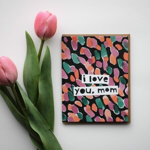 I Love You Mom Card, Mothers Day Card, Mothers Day Card from Daughter, Mothers Day Card for Mom, Mothers Day Card Kids, Card for Mom image 2