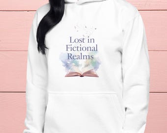 Lost in Fictional Realms Hoodie | Fantasy Book Lover Sweatshirt | Bookish Hoodie | Reader Hoodie for Her | Cozy Fantasy Sweatshirt