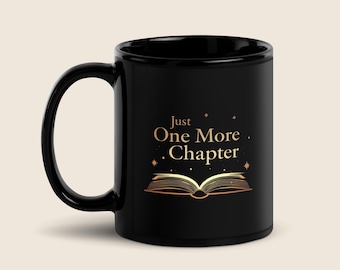 Just One More Chapter Mug | Black Bookish Coffee Mug | Fantasy Reader Mug | Book Lover Mug | Reading Mug for Her