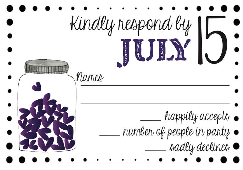 May include: A white invitation card with a jar filled with purple hearts. The text "Kindly respond by JULY 15" is displayed at the top. The card includes lines for names, acceptances, and declines.