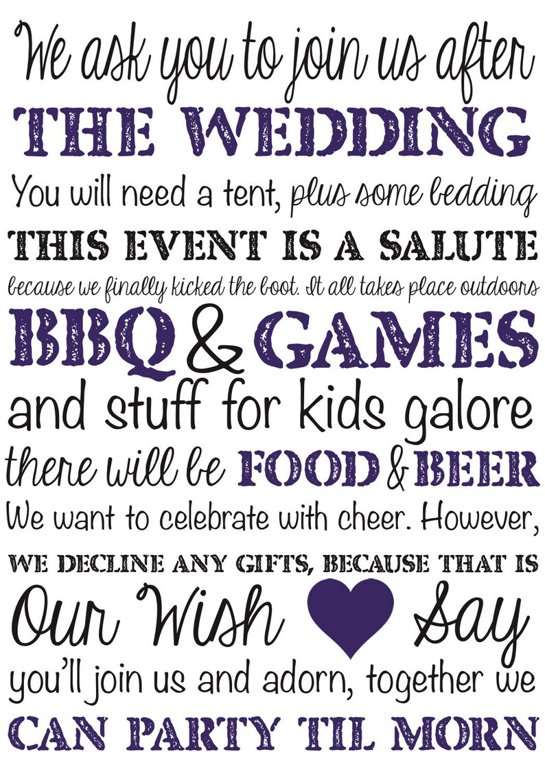 May include: A white invitation with black and purple text. The text reads "We ask you to join us after THE WEDDING... BBQ & GAMES... FOOD & BEER... Our Wish... CAN PARTY TIL MORN."