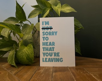 Sorry you're leaving New Job A6 greeting card