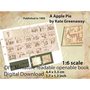 May include: A 1:6 scale DIY miniature book digital download titled A Apple Pie by Kate Greenaway, published in 1900. The sheet includes alphabet-themed illustrations, cut-out guides, and a cover design measuring 1.7 by 1.3 inches.