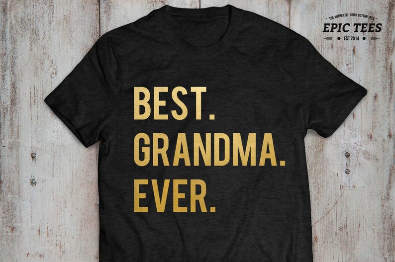 Best grandma ever shirt Best grandma ever tshirt Grandma Etsy