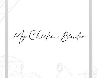 Chicken Binder - Chicken Starter Binder Pages - Bird Tracking Pack - Hatching Eggs - Butcher Log
