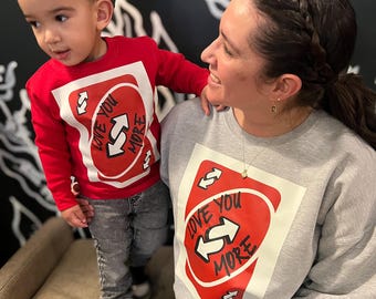Family Valentine Sweatshirt | Matching Reverse Love You More | Graphic Pullover | Soft Cotton | Long Sleeve