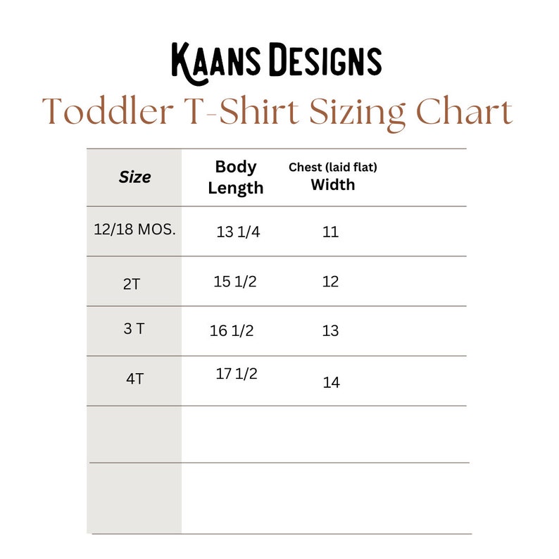 May include: A chart showing toddler t-shirt sizing with measurements in inches. The chart lists sizes from 12/18 months to 4T, with corresponding body length and chest width measurements.
