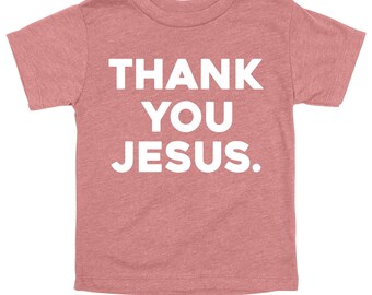 Thank You Jesus Shirt: Christian Graphic Tee, Family Matching