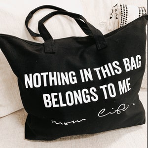 Women's Bag Canvas Tote Bag Cute Funny Gift Mom Tote Bag Cotton Gift for Wife Birth Nothing In This Bag Belongs To Me© image 2