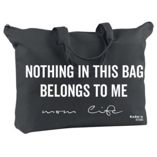 Women's Bag | Canvas Tote Bag | Cute | Funny | Gift | Mom | Tote Bag Cotton | Gift for Wife | Birth | Nothing In This Bag Belongs To Me©