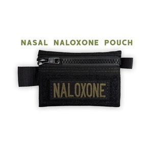 May include: Black zippered pouch with a velcro patch that says "NALOXONE" in green letters. The pouch is labeled "NASAL NALOXONE POUCH" in green letters.