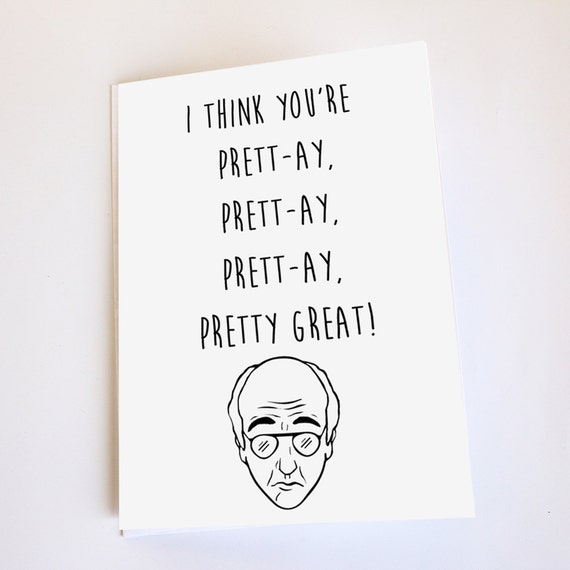 Funny Greeting Card Larry David Quote Anniversary Birthday Etsy