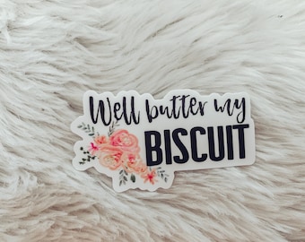 Butter My Biscuit Sticker