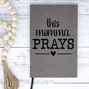 This Momma Prays Faux Leather Journal, Christian Prayer Notebook, Bible Study Notepad