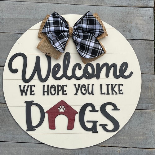 Front Door Dog Sign We Hope You Like Dogs Pet Sign Etsy