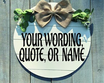 CUSTOM Door Hanger | Front Door Decor | Front Door Sign | Your Quote Sign | Choose Your Own Wording Door Sign